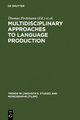 Multidisciplinary Approaches to Language Production