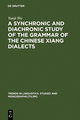 A Synchronic and Diachronic Study of the Grammar of the Chinese Xiang Dialects