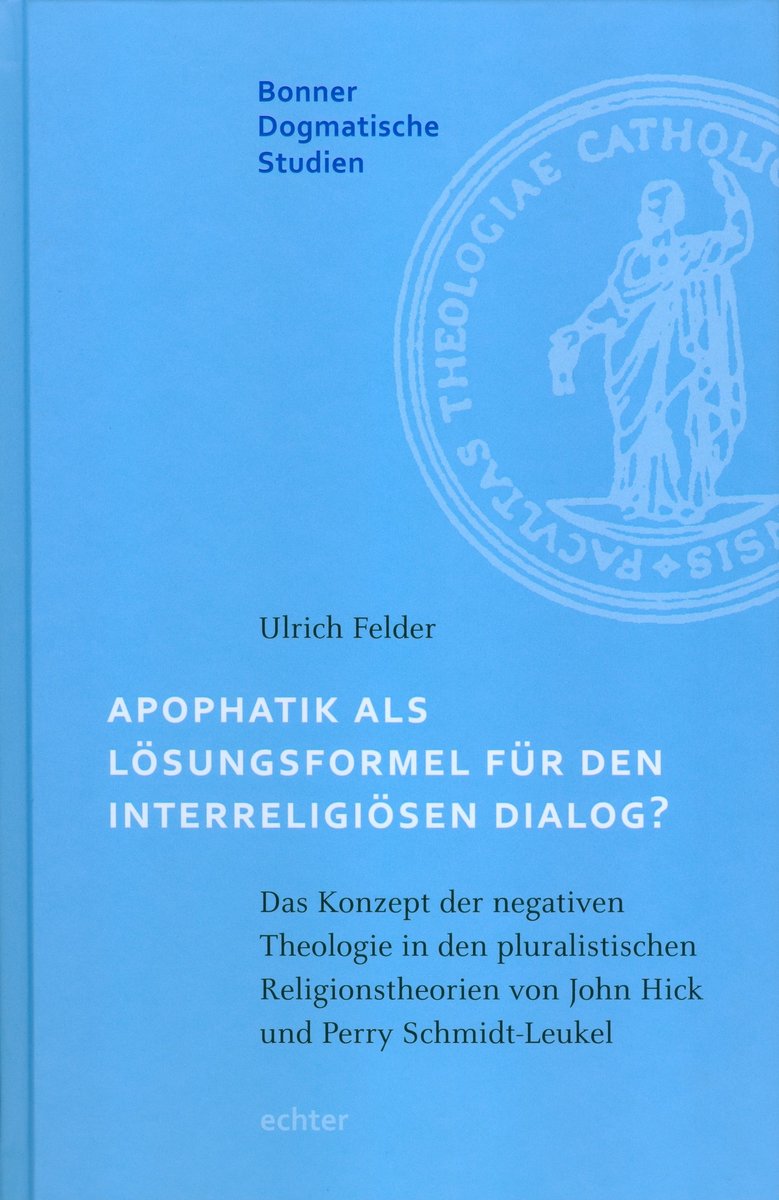 Apophatik als Lösungsformel für den interreligiösen Dialog?