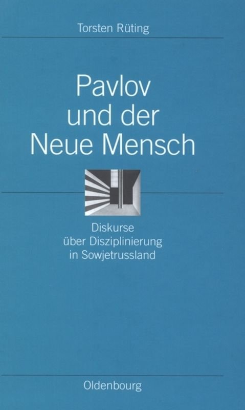 Pavlov und der Neue Mensch