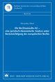 Die Rechtsanwalts-AG - eine juristisch-ökonomische Analyse unter Berücksichtigung des europäischen Rechts