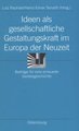 Ideen als gesellschaftliche Gestaltungskraft im Europa der Neuzeit