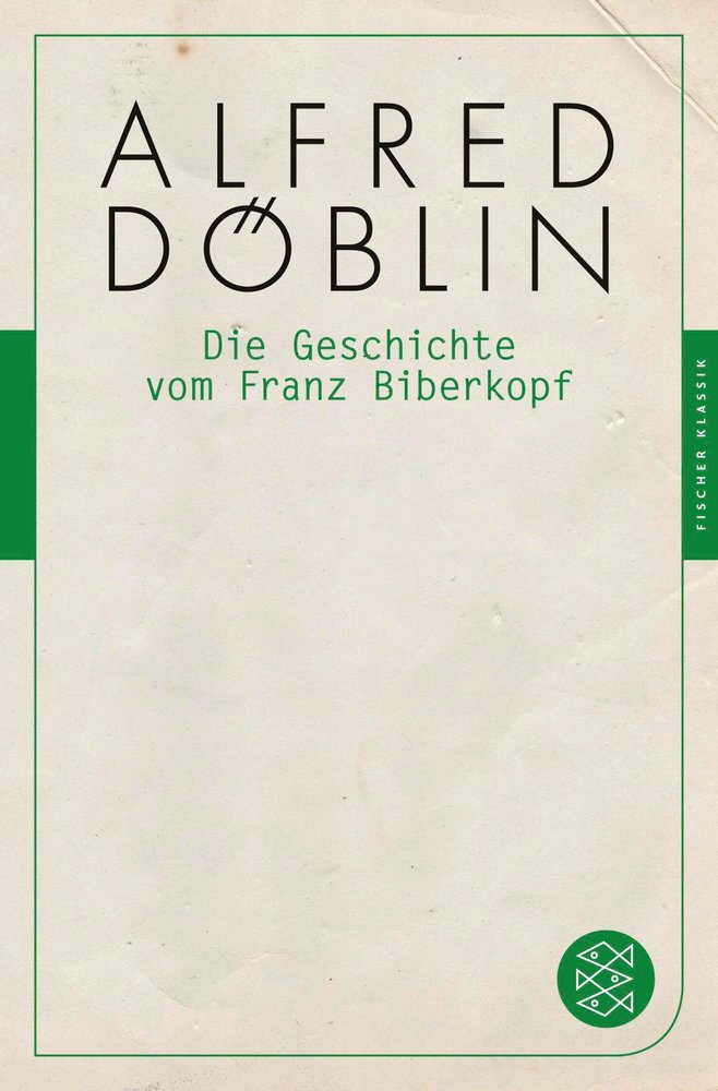 Die Geschichte vom Franz Biberkopf