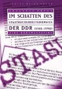 Im Schatten des Staatssicherheitsdienstes der DDR (1981-1990)