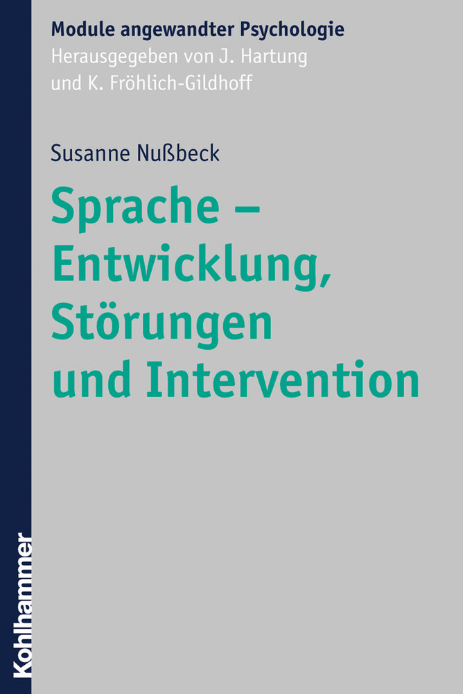 Sprache - Entwicklung, Störungen und Intervention