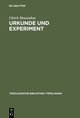 Urkunde und Experiment