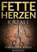 Fette Herzen: Thriller