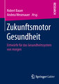 Zukunftsmotor Gesundheit