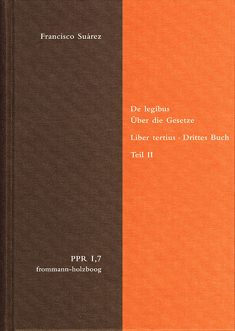 De legibus ac Deo legislatore. Liber tertius. Über die Gesetze und Gott den Gesetzgeber. Drittes Buch. Teil II