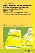 August Hardeland and the »Rheinische« and »Hermannsburger« Missions in Borneo and Southern Africa (1839-1870)