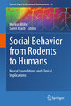 Social Behavior from Rodents to Humans