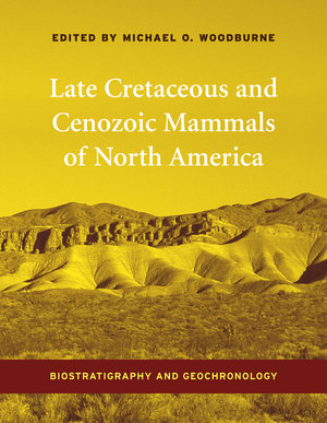 Late Cretaceous and Cenozoic Mammals of North America