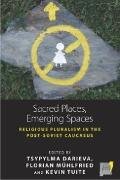 Sacred Places, Emerging Spaces