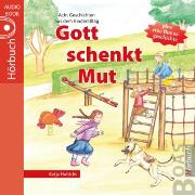 Gott schenkt Mut