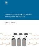 Lithium-ion battery cells and systems under dynamic electric loads
