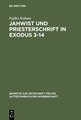 Jahwist und Priesterschrift in Exodus 3-14