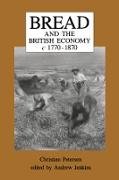 Bread and the British Economy, 1770-1870