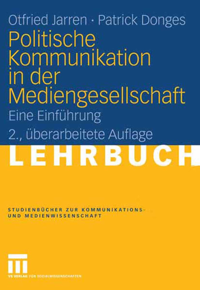 Politische Kommunikation in der Mediengesellschaft