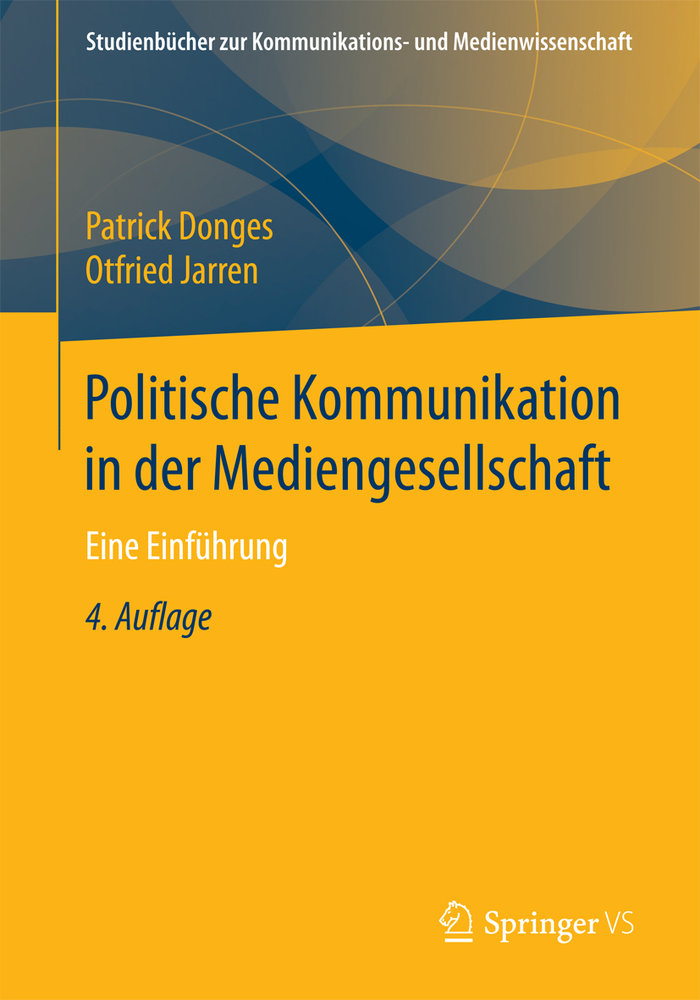 Politische Kommunikation in der Mediengesellschaft