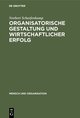 Organisatorische Gestaltung und wirtschaftlicher Erfolg