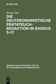 Die deuteronomistische Pentateuchredaktion in Exodus 3-17