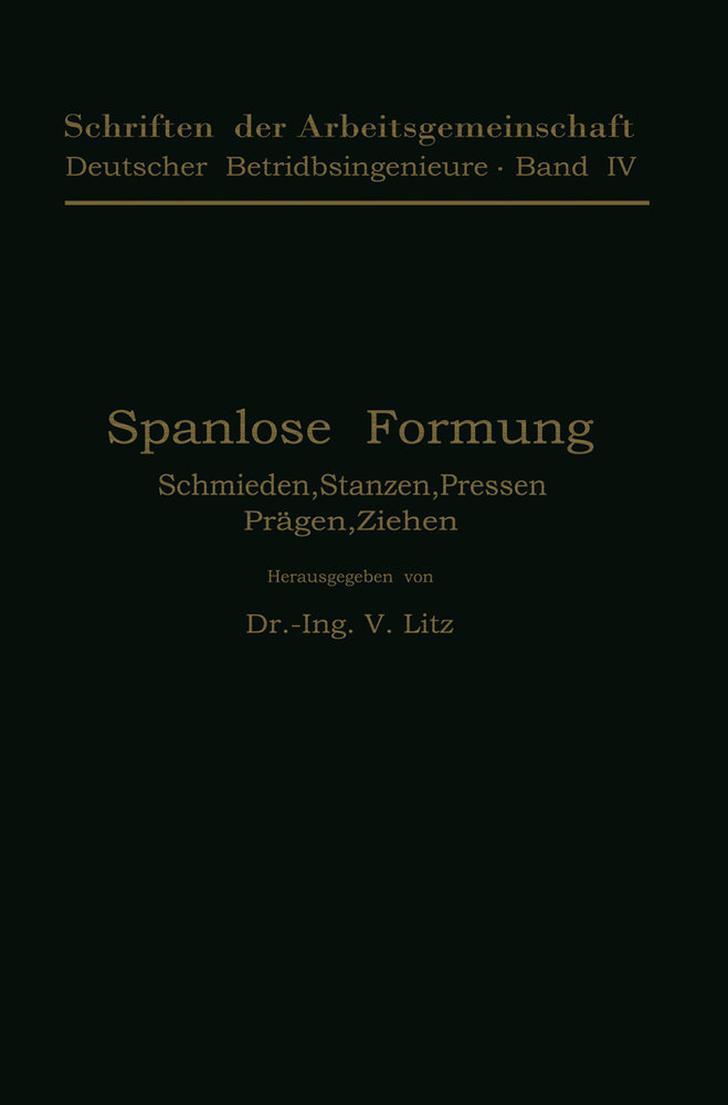 Spanlose Formung