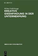 Kreative Ideenfindung in der Unternehmung