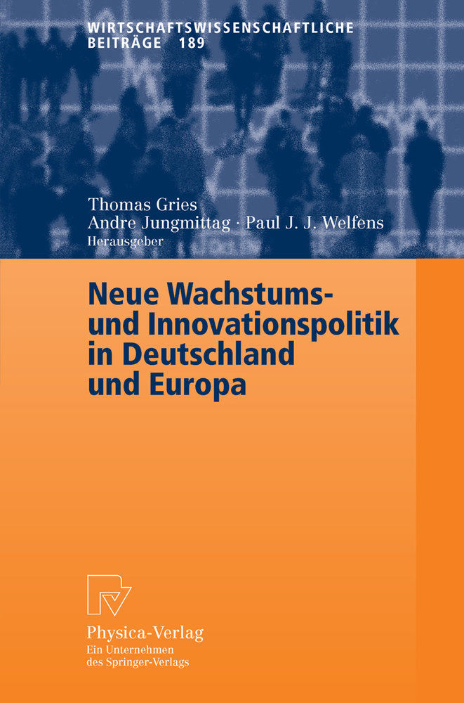 Neue Wachstums- und Innovationspolitik in Deutschland und Europa