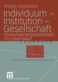 Individuum - Institution - Gesellschaft