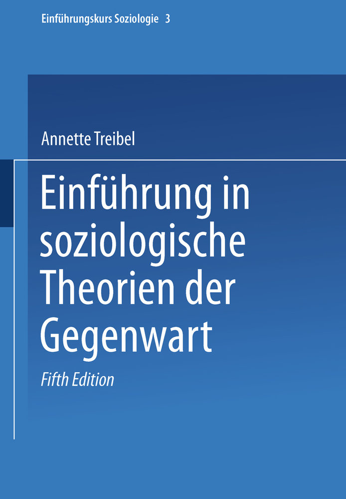 Einführung in soziologische Theorien der Gegenwart