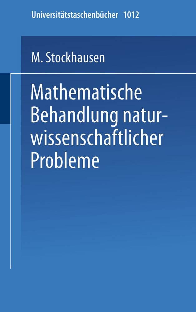 Mathematische Behandlung naturwissenschaftlicher Probleme