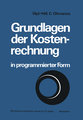 Grundlagen der Kostenrechnung in programmierter Form