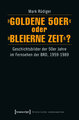 »Goldene 50er« oder »Bleierne Zeit«?