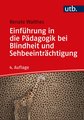 Einführung in die Pädagogik bei Blindheit und Sehbeeinträchtigung