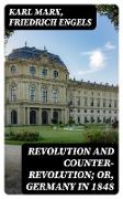 Revolution and Counter-Revolution; Or, Germany in 1848