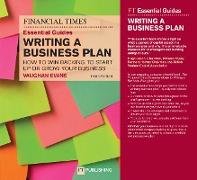 FT Essential Guide to Writing a Business Plan, The