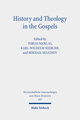 History and Theology in the Gospels