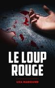 Le loup rouge - Une enquête d'Annika Bengtzon