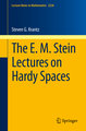 The E. M. Stein Lectures on Hardy Spaces