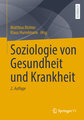 Soziologie von Gesundheit und Krankheit