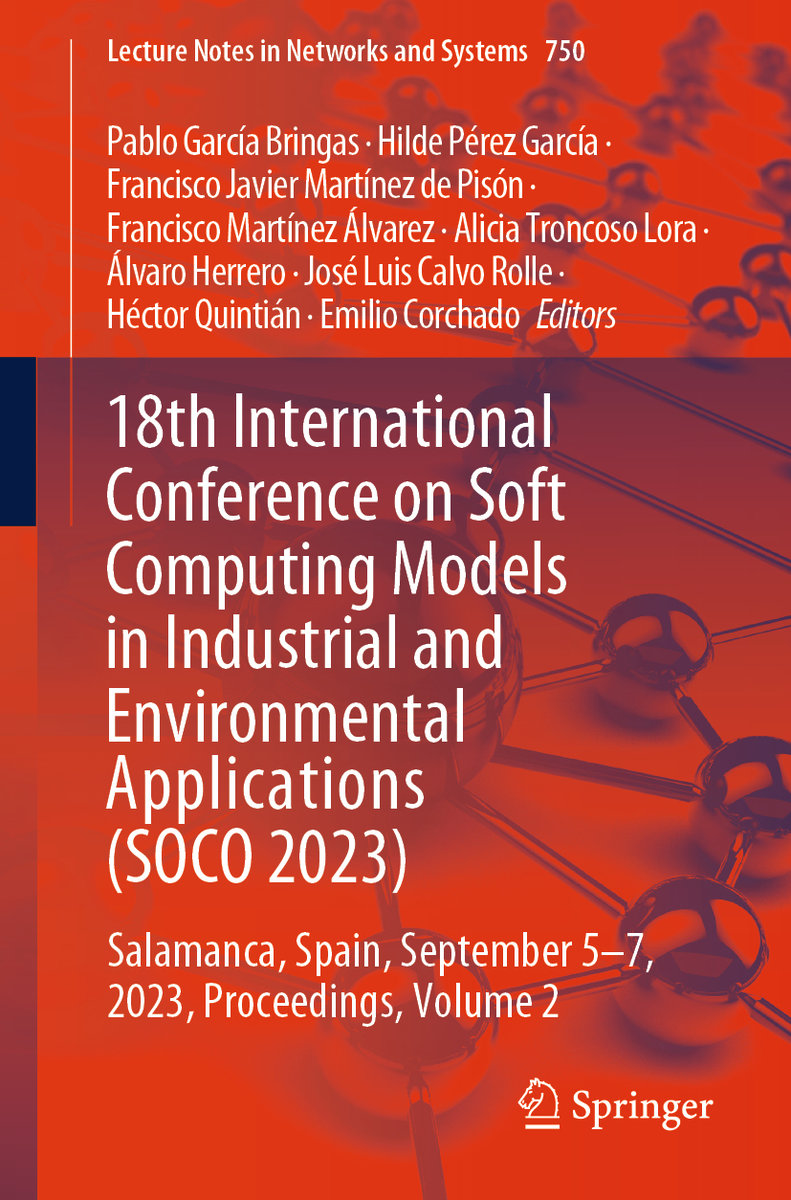 18th International Conference on Soft Computing Models in Industrial and Environmental Applications (SOCO 2023)