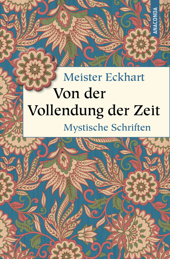 Von der Vollendung der Zeit. Mystische Schriften