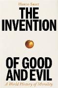 The Invention of Good and Evil