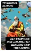 Der Ursprung der Geschichte: Herodot und Thukydides