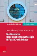 Medizinische Organisationspsychologie für das Krankenhaus