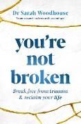 You're Not Broken