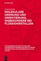 Molekulare Ordnung und Orientierung, insbesondere bei Flüssigkristallen