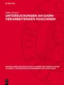 Untersuchungen an garn-verarbeitenden Maschinen