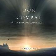 Le Don du Combat (Tome 17 De L'anneau Du Sorcier)