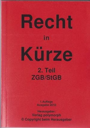 Recht in Kürze 2 ZGB/StGb